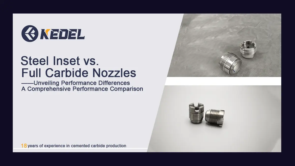 Steel Inset vs Full Carbide Nozzles A Comprehensive Performance Comparison