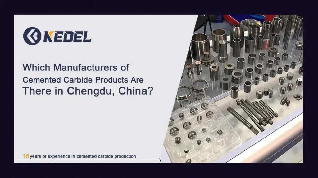 Which-Manufacturers-of-Cemented-Carbide-Products-Are-There-in-Chengdu-China