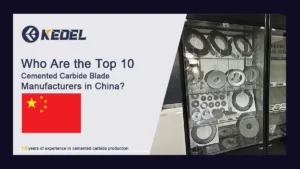 Who Are the Top 10 Cemented Carbide Blade Manufacturers in China