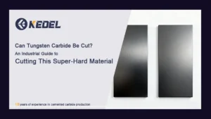 Can Tungsten Carbide Be Cut An Industrial Guide to Cutting This Super-Hard Material