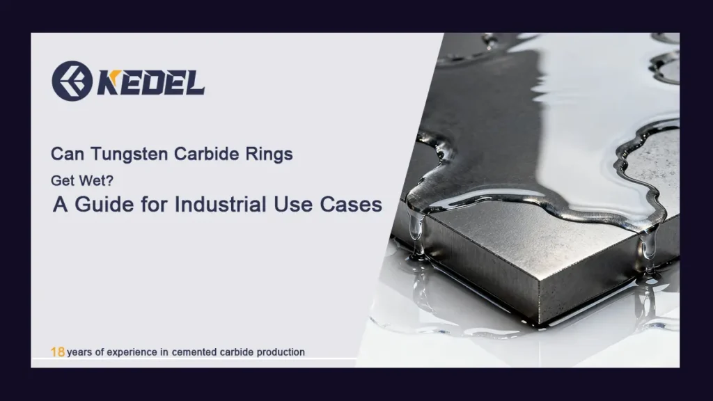 Can Tungsten Carbide Rings Get Wet A Guide for Industrial Use Cases