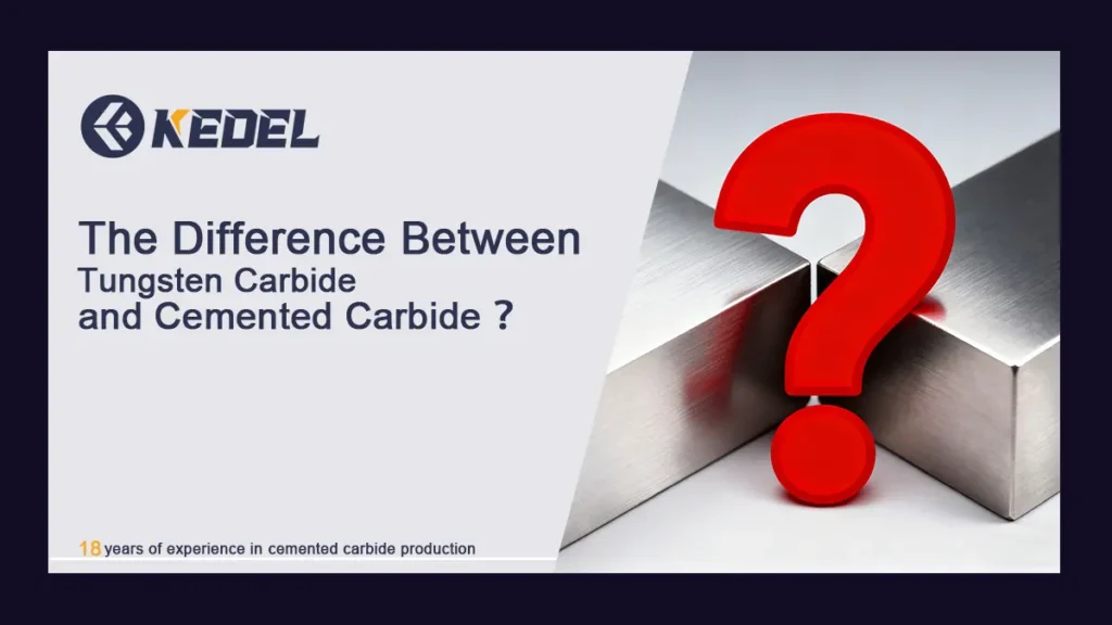 The Difference Between Tungsten Carbide and Cemented Carbide