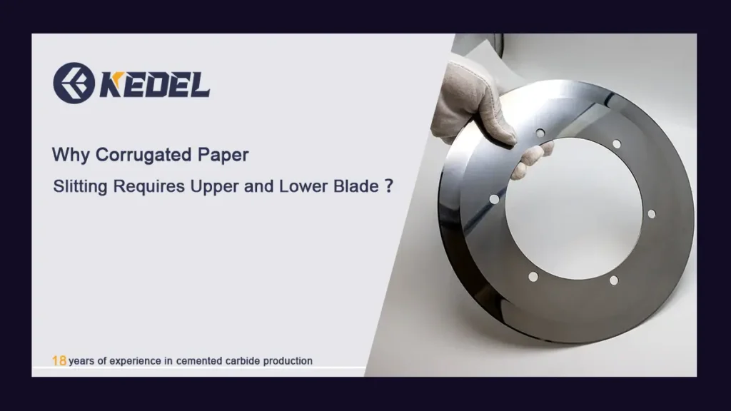 Why Corrugated Paper Slitting Requires Upper and Lower Blade