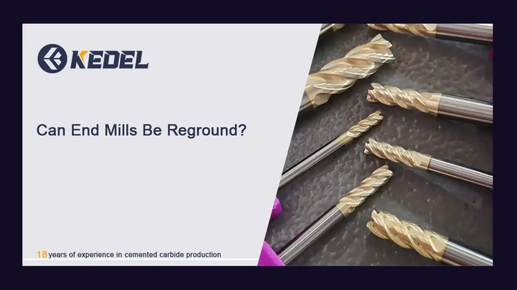 Can End Mills Be Reground